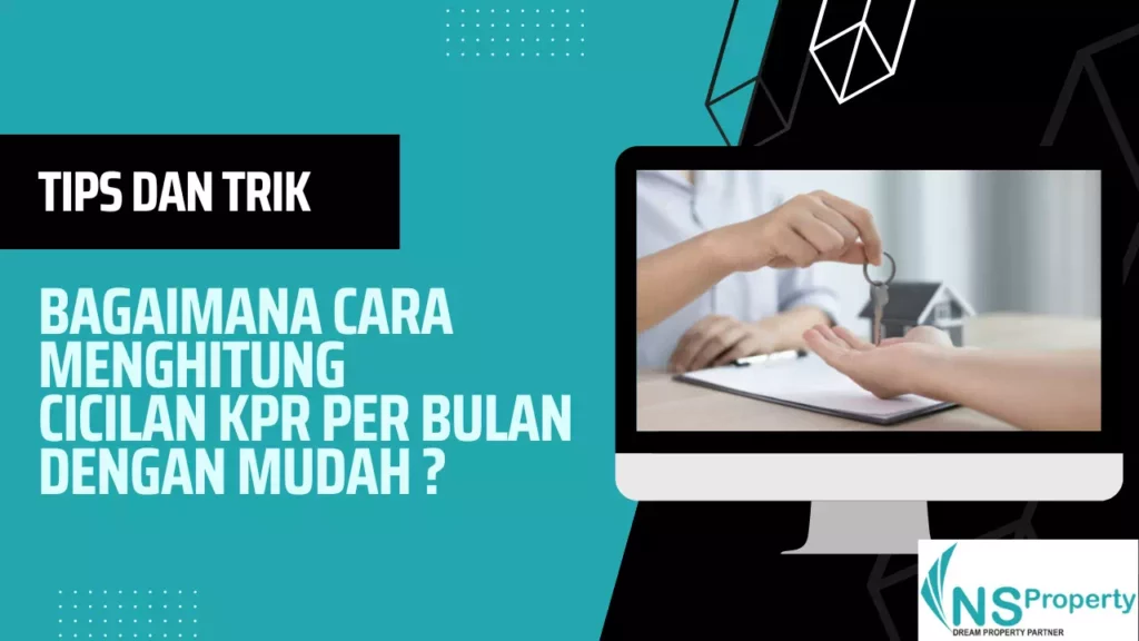 Cara Terbaru Menghitung Cicilan KPR Per Bulan dengan Mudah